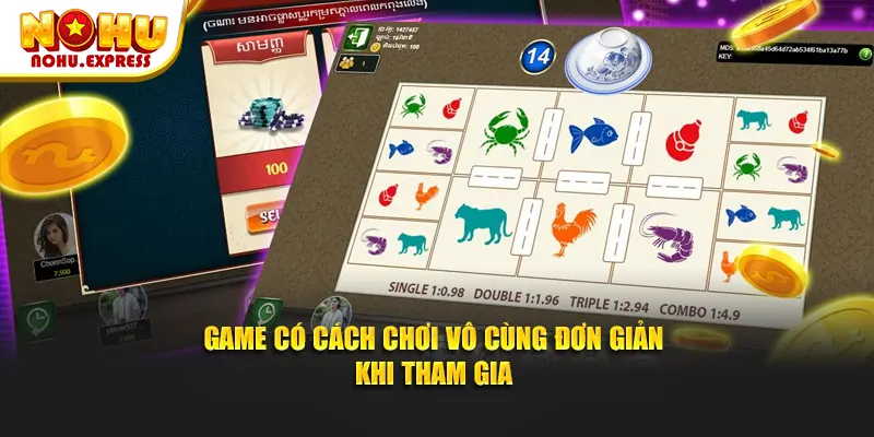 Game có trải nghiệm vô cùng đơn giản khi tham gia