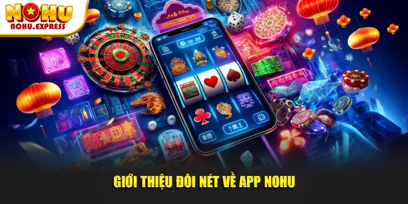 Giới thiệu đôi nét về app Nohu