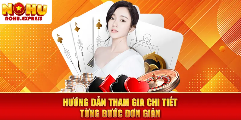 Hướng dẫn tham gia chi tiết từng bước đơn giản