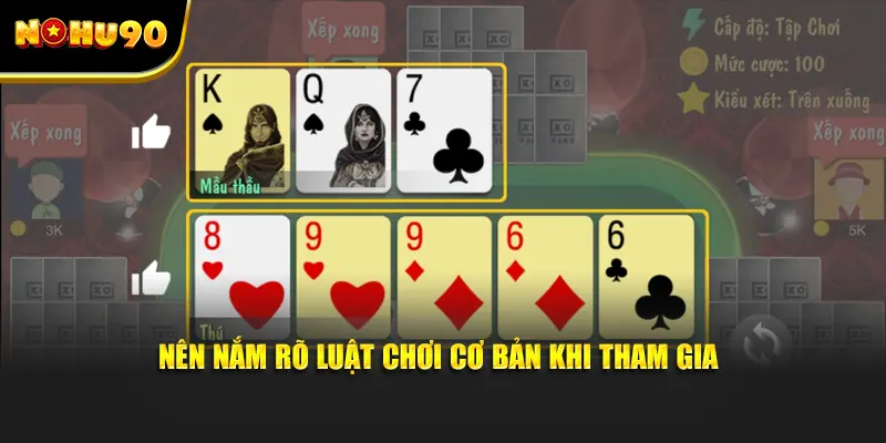 Nên Nắm Rõ Luật Chơi Cơ Bản Khi Tham Gia